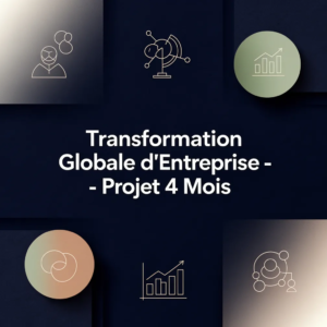 Transformation Globale d'Entreprise - Projet 4 Mois